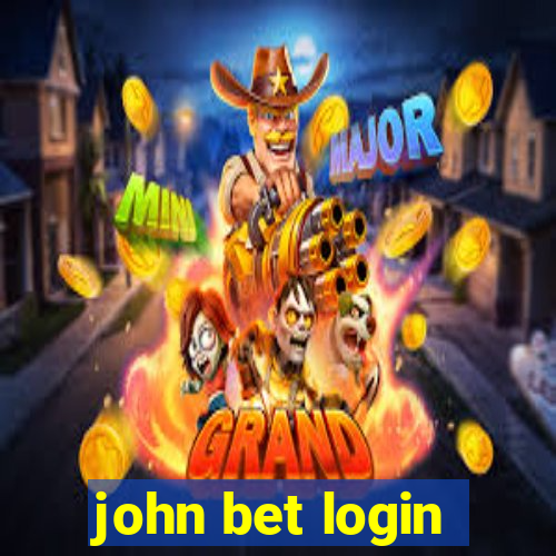 john bet login